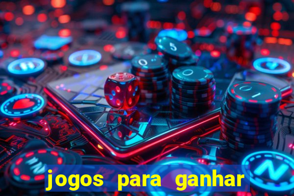 jogos para ganhar dinheiro sem deposito